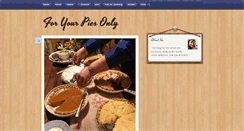 Desktop Screenshot of foryourpiesonly.com